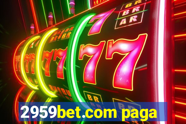 2959bet.com paga